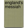England's Messiah door Martin Saunders