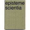 Episteme Scientia door Samuel J. Hunt