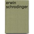 Erwin Schrodinger
