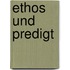 Ethos und Predigt