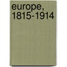 Europe, 1815-1914 door Gordon A. Craig