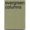 Evergreen Columns door G. Bell Kenneth