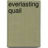 Everlasting Quail door Sam Witt