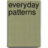 Everyday Patterns