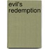 Evil's Redemption