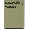 Excavating Voices door Michael Katakis