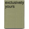 Exclusively Yours door Shannon Stacey