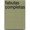 Fabulas Completas by Esopo