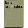 Facial Aesthetics door Farhad B. Naini