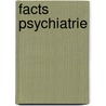 Facts Psychiatrie door Siegfried Scharmann