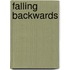 Falling Backwards