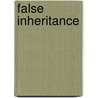 False Inheritance door Michael Rice