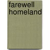 Farewell Homeland by Fuat M. Andic