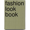 Fashion Look Book door Karen Phillipps