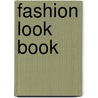 Fashion Look Book by Karen Phillipps