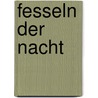 Fesseln der Nacht by Christine Freehan