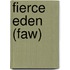 Fierce Eden (Faw)