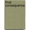 Final Consequence door Elaine Taylor