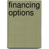 Financing Options door Jeffrey P. Steele