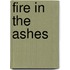 Fire in the Ashes
