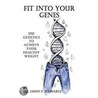 Fit In Your Genes by Jason Schwartz