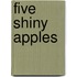 Five Shiny Apples