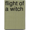 Flight of a Witch door Ellis Peters