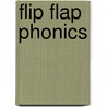 Flip Flap Phonics by B.B. Sams