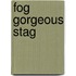 Fog Gorgeous Stag