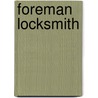 Foreman Locksmith by Jack Rudman