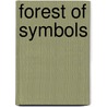 Forest Of Symbols by Patrick A. McCarthy