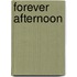 Forever Afternoon
