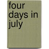 Four Days In July door Jim Huber