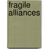 Fragile Alliances
