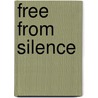 Free From Silence by Ronavia Williams