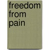 Freedom From Pain by Ph.D. Levine Peter A.