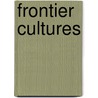 Frontier Cultures door Manjeet Baruah