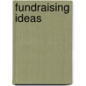 Fundraising Ideas door Janell S. Amos