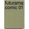Futurama Comic 01 by Matt Groening