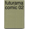 Futurama Comic 02 by Matt Groening