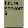 Future Seekers Ii door Mary Crock