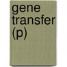 Gene Transfer (P) door Theodore Friedmann