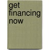 Get Financing Now door Charles H. Green