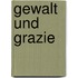 Gewalt Und Grazie