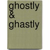 Ghostly & Ghastly door B. Ireson