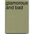 Glamorous And Bad