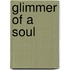 Glimmer of a Soul