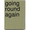Going Round Again by Keith Mapp