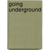 Going Underground by Susan Vaught