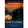 Going to Extremes by Joe McGinniss